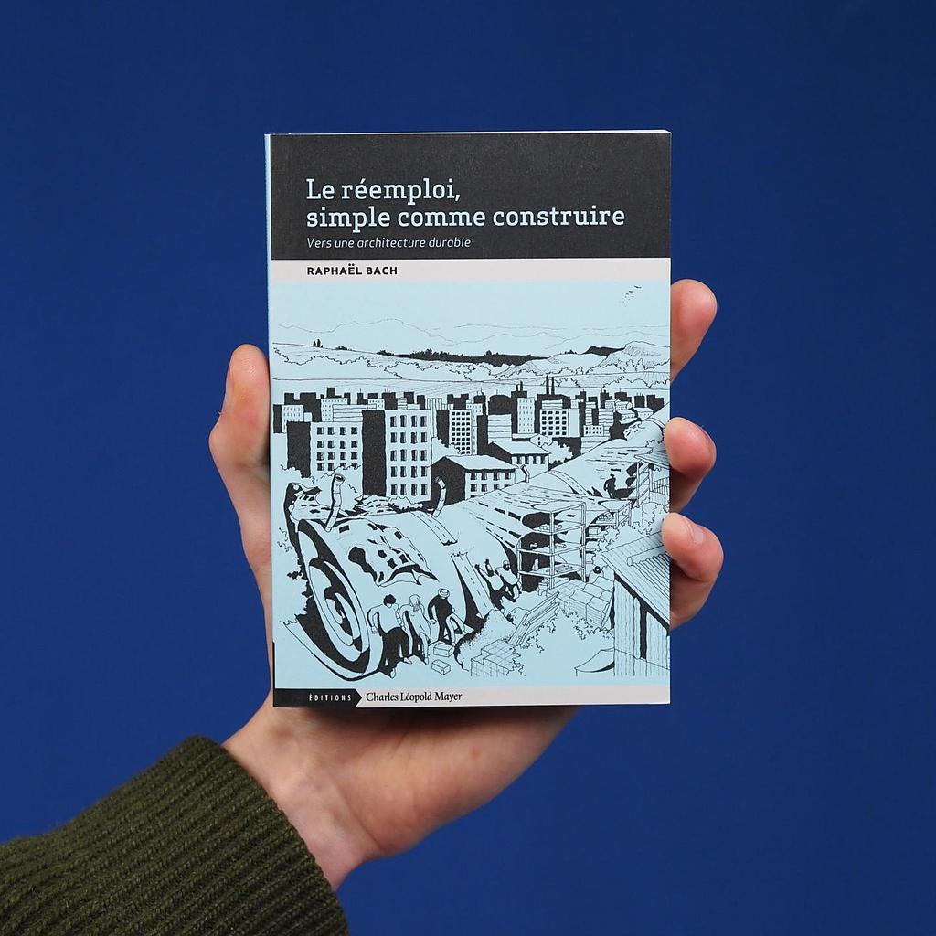 Book 'Le réemploi, simple comme construire' by Raphaël Bach