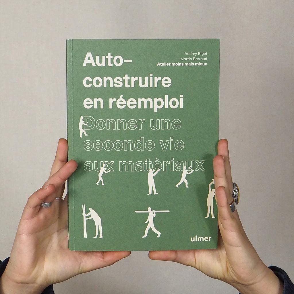 Book 'Auto-construire en réemploi' by Martin Barraud &amp; Audrey Bigot