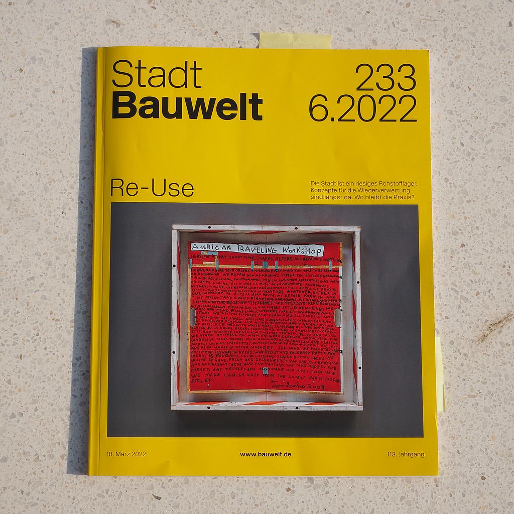 Magazine StadtBauwelt 233 6.2022 &quot;Re-Use&quot;