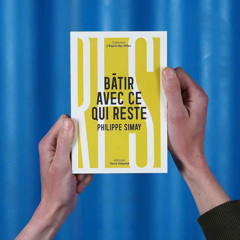[998PUB164] Book 'Bâtir avec ce qui reste' by Philippe Simay