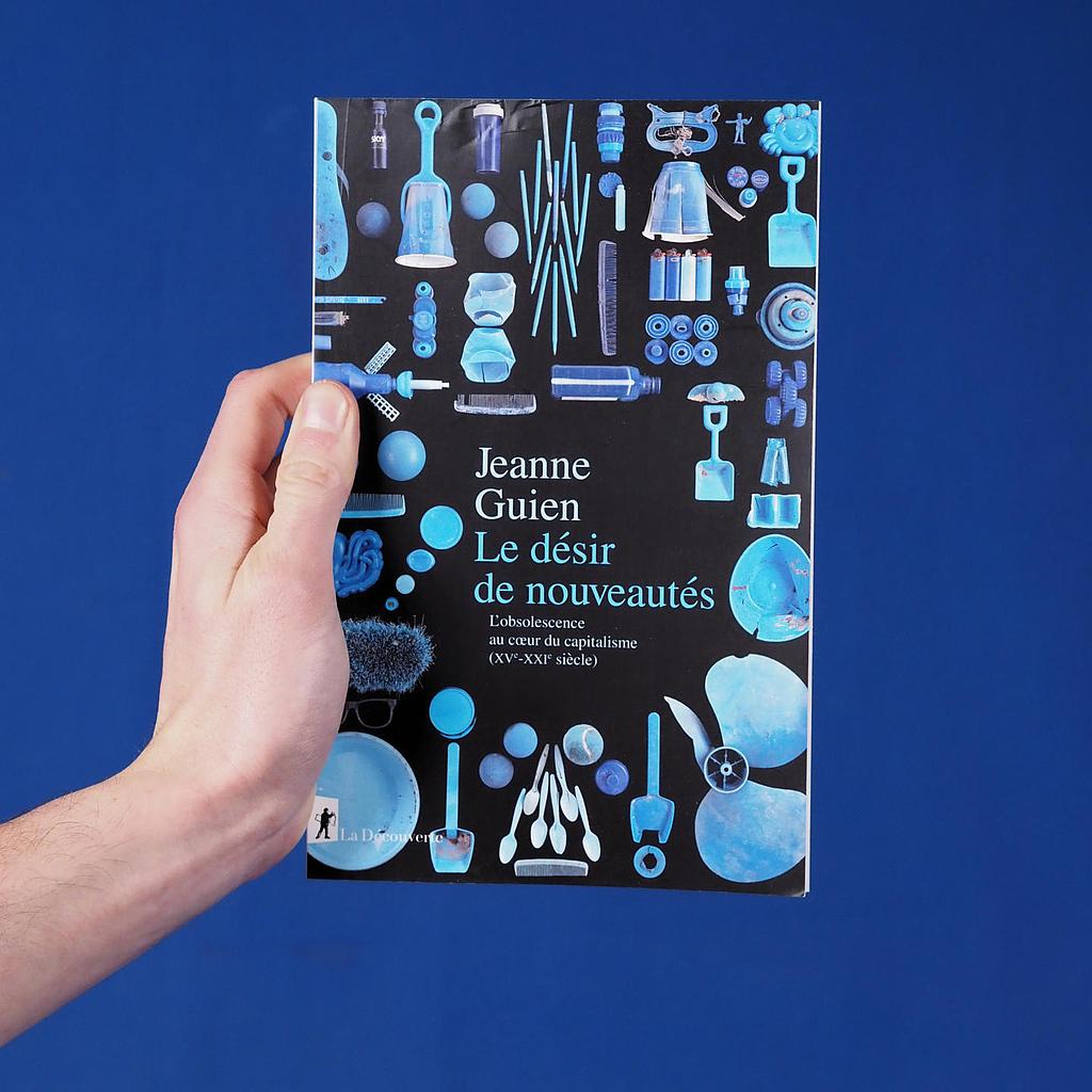[998PUB169] Book 'Le désir de nouveautés: L'obsolescence au cœur du capitalisme (XVe-XXIe siècle)' by Jeanne Guien